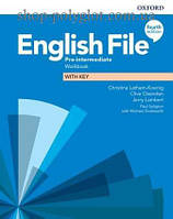 Рабочая тетрадь English File Fourth Edition Pre-Intermediate Workbook with key