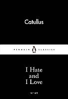 Книга I Hate and I Love