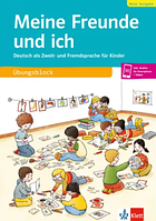 Meine Freunde und ich, Neue Ausgabe Deutsch als Zweit- und Fremdsprache für Kinder Übungsblock + Audios online