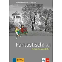 Книга для учителя Fantastisch! A1 Lehrerhandbuch mit MP3-CD und DVD-ROM