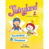 Грамматика английского языка Fairyland 2 Vocabulary & Grammar Practice