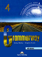 Grammarway 1, 2, 3, 4 STUDENT'S BOOK WITH ANSWERS Grammarway 4