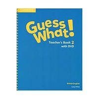 Книга Cambridge University Press Guess What! 2 teacher's Book with DVD 247 с (9781107528284) z117-2024