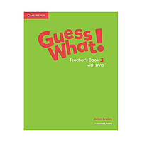 Книга Cambridge University Press Guess What! 3 teacher's Book with DVD 238 с (9781107528314) z117-2024