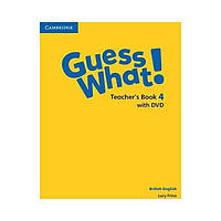 Книга Cambridge University Press Guess What! 4 teacher's Book with DVD 224 с (9781107556072) z117-2024