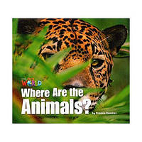 Книга ABC Our World Big Book 1 Where Are the Animals? 16 с (9781285191584) z116-2024