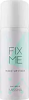 Missha Fix Me Make Up Fixer Спрей для фіксації макіяжу