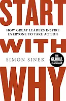 Книга Start with Why: How Great Leaders Inspire Everyone to Take Action