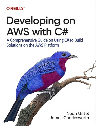 Developing on AWS with C#. James Charlesworth, Noah Gift