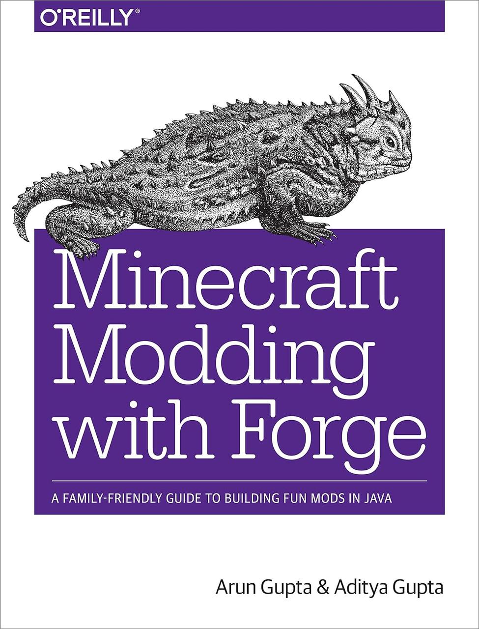 Minecraft Modding with Forge: A Family-Friendly Guide to Building Fun Mods in Java, Arun Gupta, Aditya Gupta, фото 1