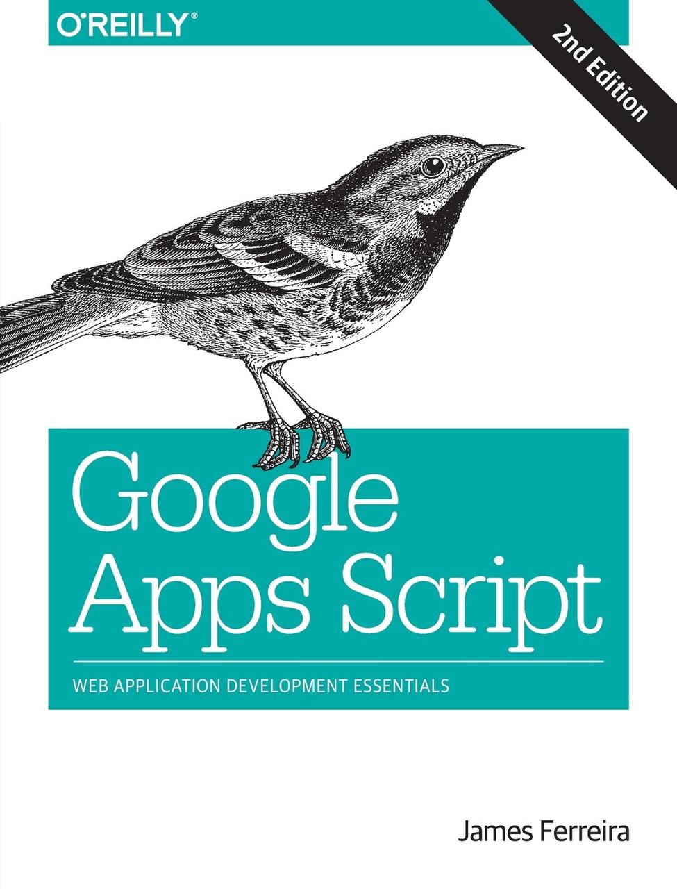 Google Apps Script: Web Application Development Essentials 2nd Edition, James Ferreira, фото 1
