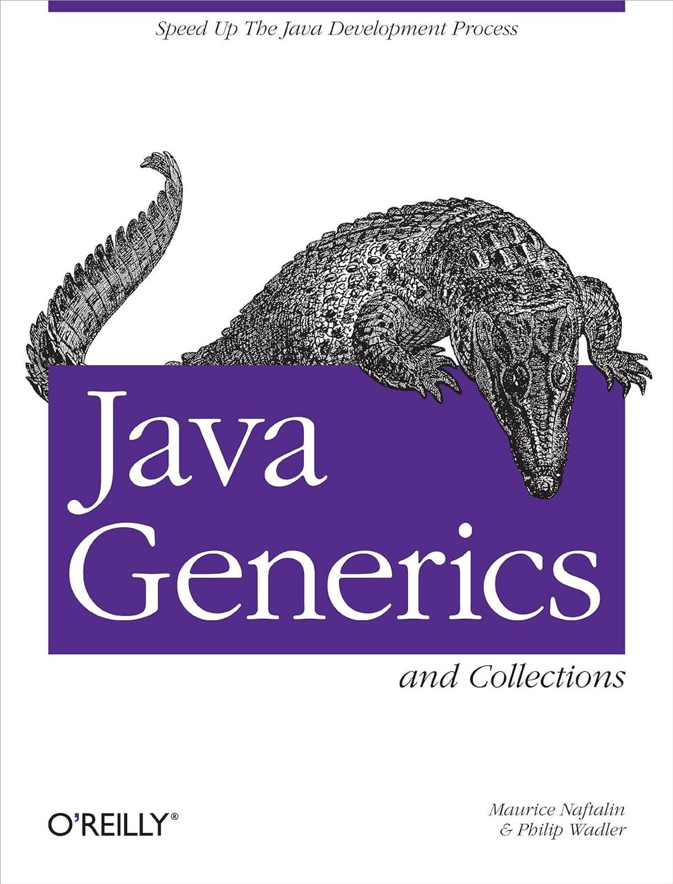 Java Generics and Collections: Speed Up the Java Development Process, Maurice Naftalin, Philip Wadler, фото 1
