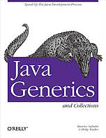 Java Generics and Collections: Speed Up the Java Development Process, Maurice Naftalin, Philip Wadler