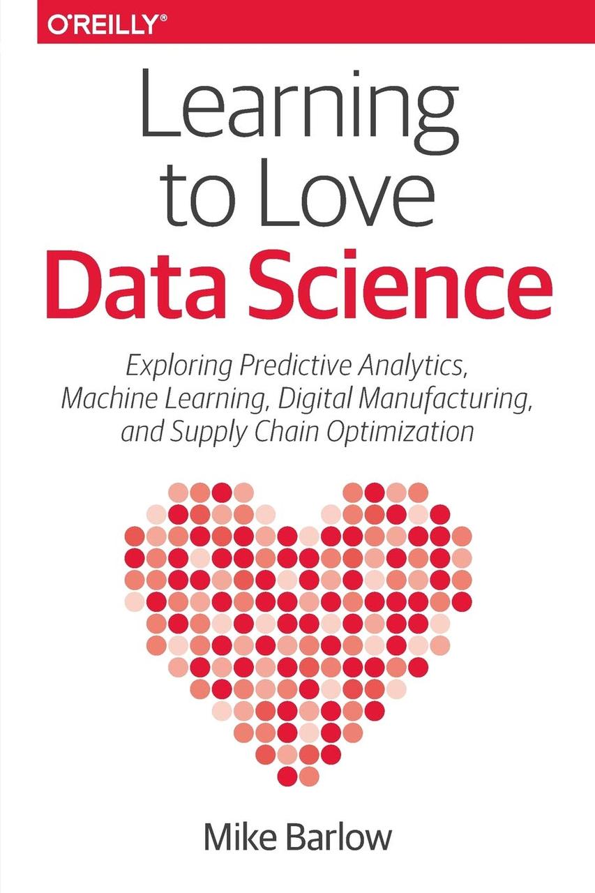 Learning to Love Data Science: Explorations of Emerging Technologies and Platforms for Predictive Analytics,