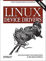 Linux Device Drivers, 3rd Edition 3rd Edition, Jonathan Corbet, Alessandro Rubini, Greg Kroah-Hartman, more