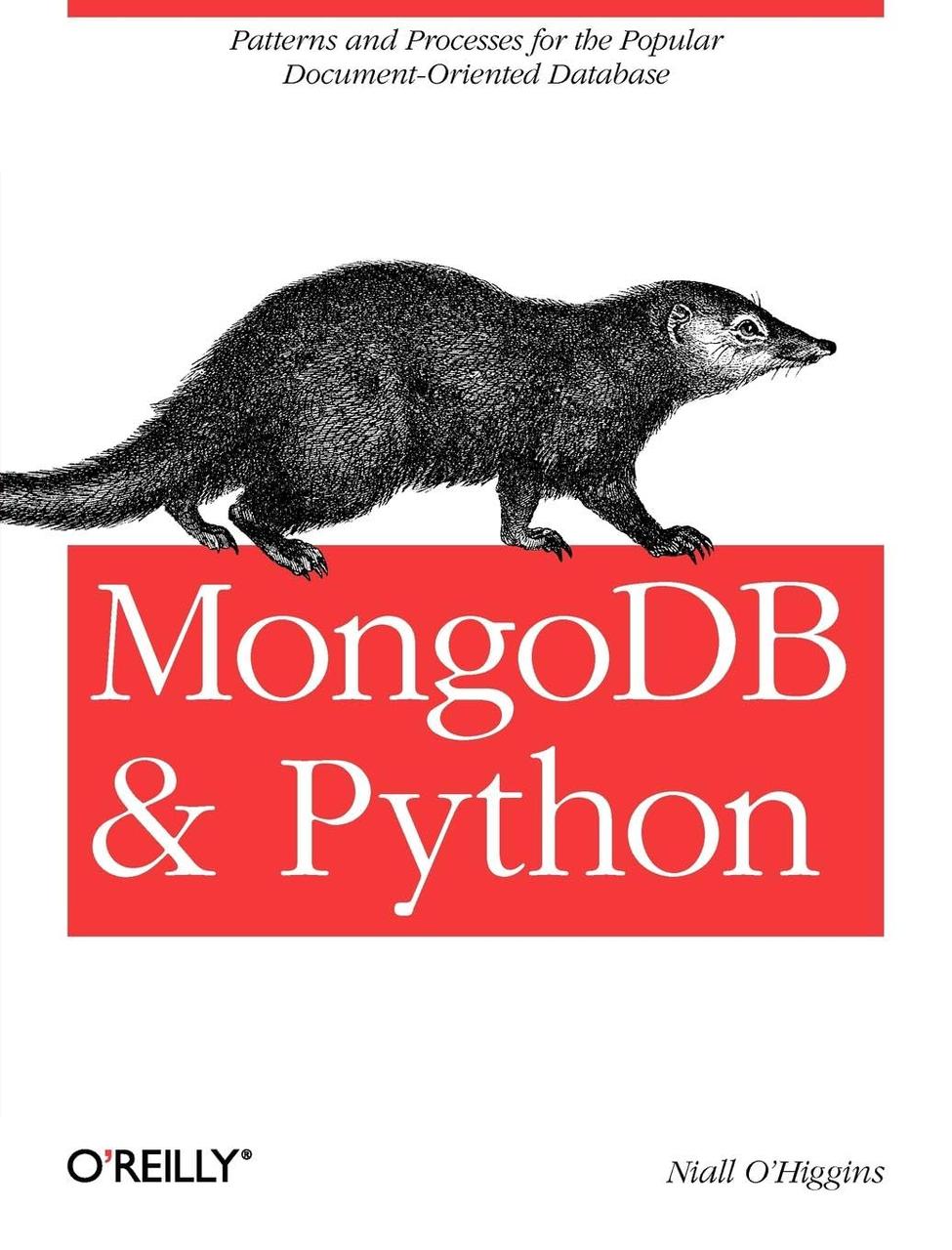MongoDB and Python: Patterns and processes for the popular document-oriented database, Niall O'Higgins, фото 1