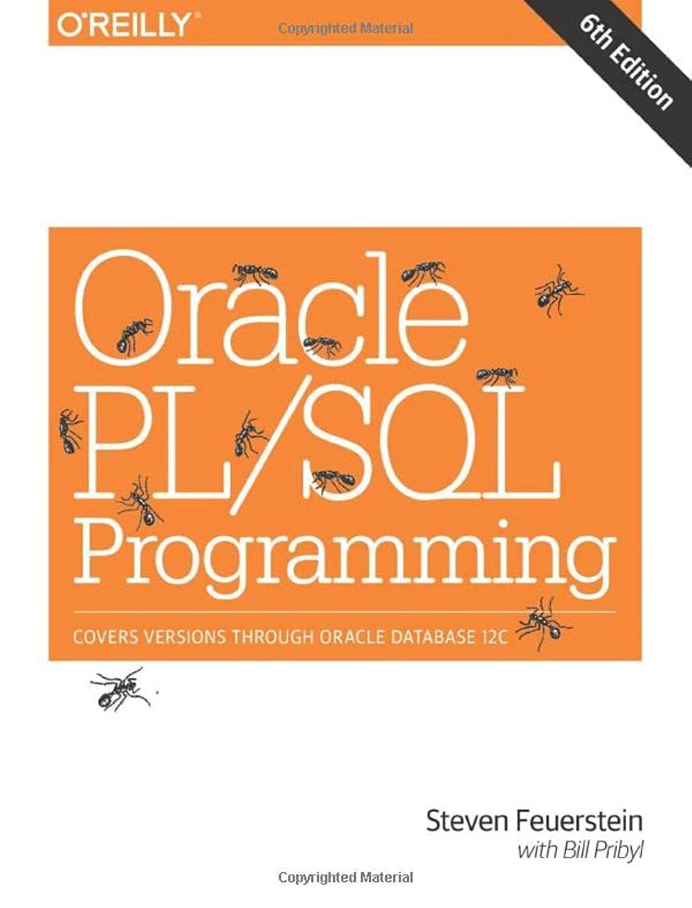 Oracle PL/SQL Programming: Covers Versions Through Oracle Database 12c 6th Edition, Steven Feuerstein, Bill, фото 1