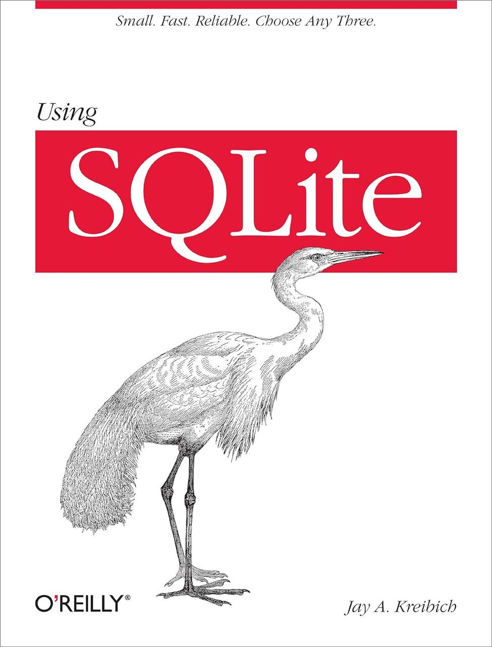 Using SQLite: Small. Fast. Reliable. Choose Any Three., Jay Kreibich, фото 1