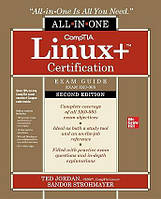 CompTIA Linux+ Certification All-in-One Exam Guide, Second Edition (Exam XK0-005) 2nd Edition, Ted Jordan,