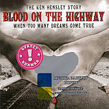 Музичний сд диск KEN HENSLEY Blood on the highway (2007) Limited Edition (audio cd), фото 5