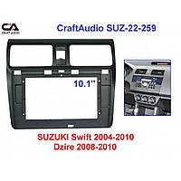 Рамка переходная CraftAudio SUZ-22-259 SUZUKI Swift 2004-2010 / Dzire 2008-2010 10"