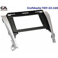 Рамка переходная CraftAudio TOY-22-169 TOYOTA Camry/Aurion 2011-2014 10.1"