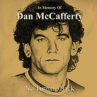 Dan McCafferty No Turning Back In Memory Of Dan McCafferty CD 2023 (ROAR2315DIGI)