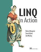 LINQ in Action, Fabrice Marguerie, Steve Eichert, Jim Wooley, Matt Warren, more