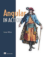 Angular in Action, Jeremy Wilken