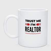 Чашка с принтом керамическая «Trust me - I'm realtor»