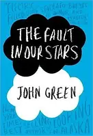 Книга The Fault in Our stars Джон Грин Провина зірок