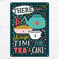 Табличка интерьерная металлическая There is always time for tea & cake lk