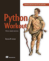 Python Workout: 50 ten-minute exercises, Reuven M. Lerner