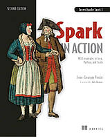 Spark in Action, Second Edition: Covers Apache Spark 3 with Examples in Java, Python, and Scala 2nd Edition,