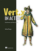 Vert.x in Action: Asynchronous and Reactive Java, Julien Ponge