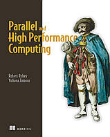 Parallel and High Performance Computing, Robert Robey, Yuliana Zamora