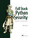 Full Stack Python Security: Cryptography, TLS, and attack resistance, Dennis Byrne