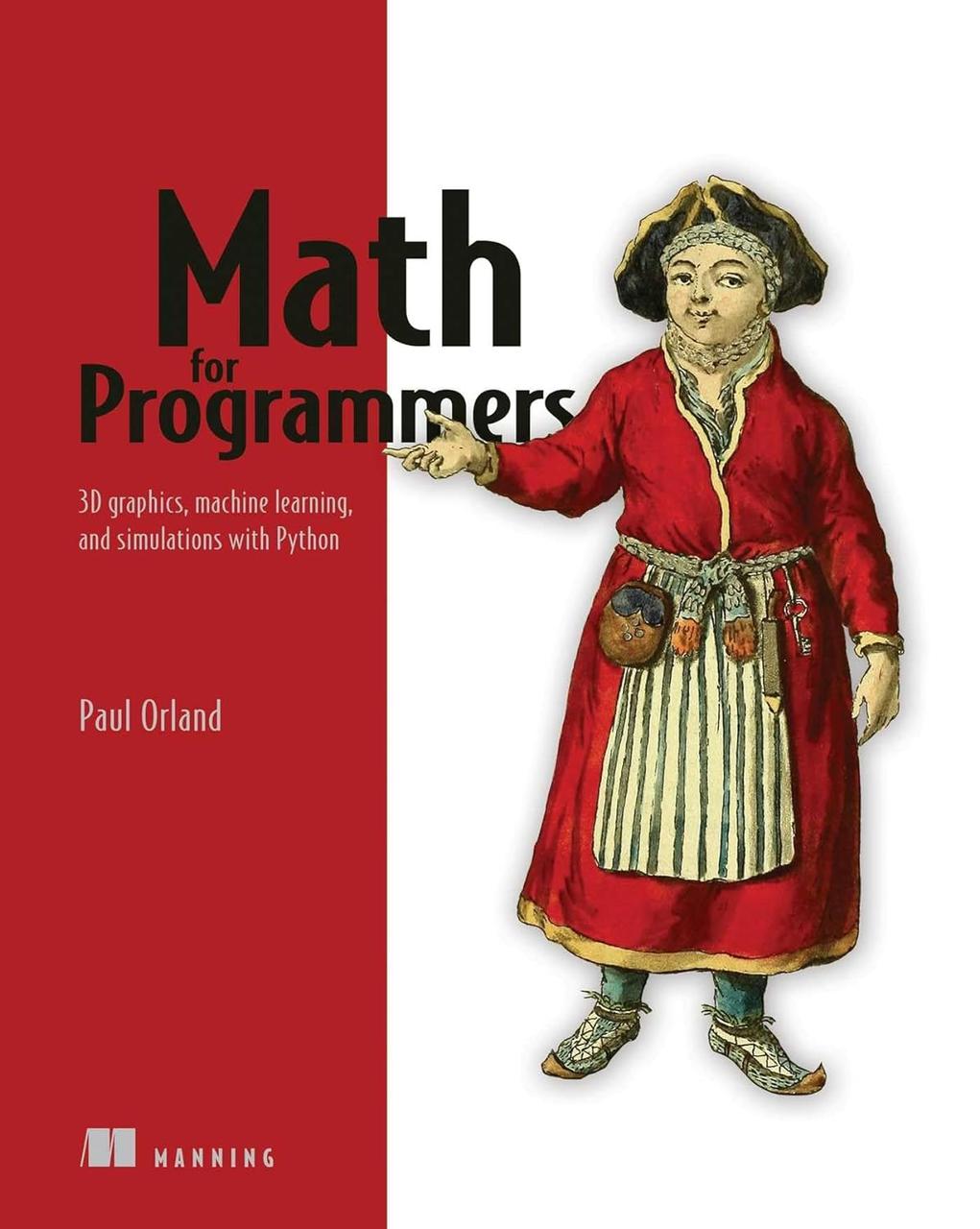 Math for Programmers: 3D graphics, machine learning, and simulations with Python, Paul Orland, фото 1