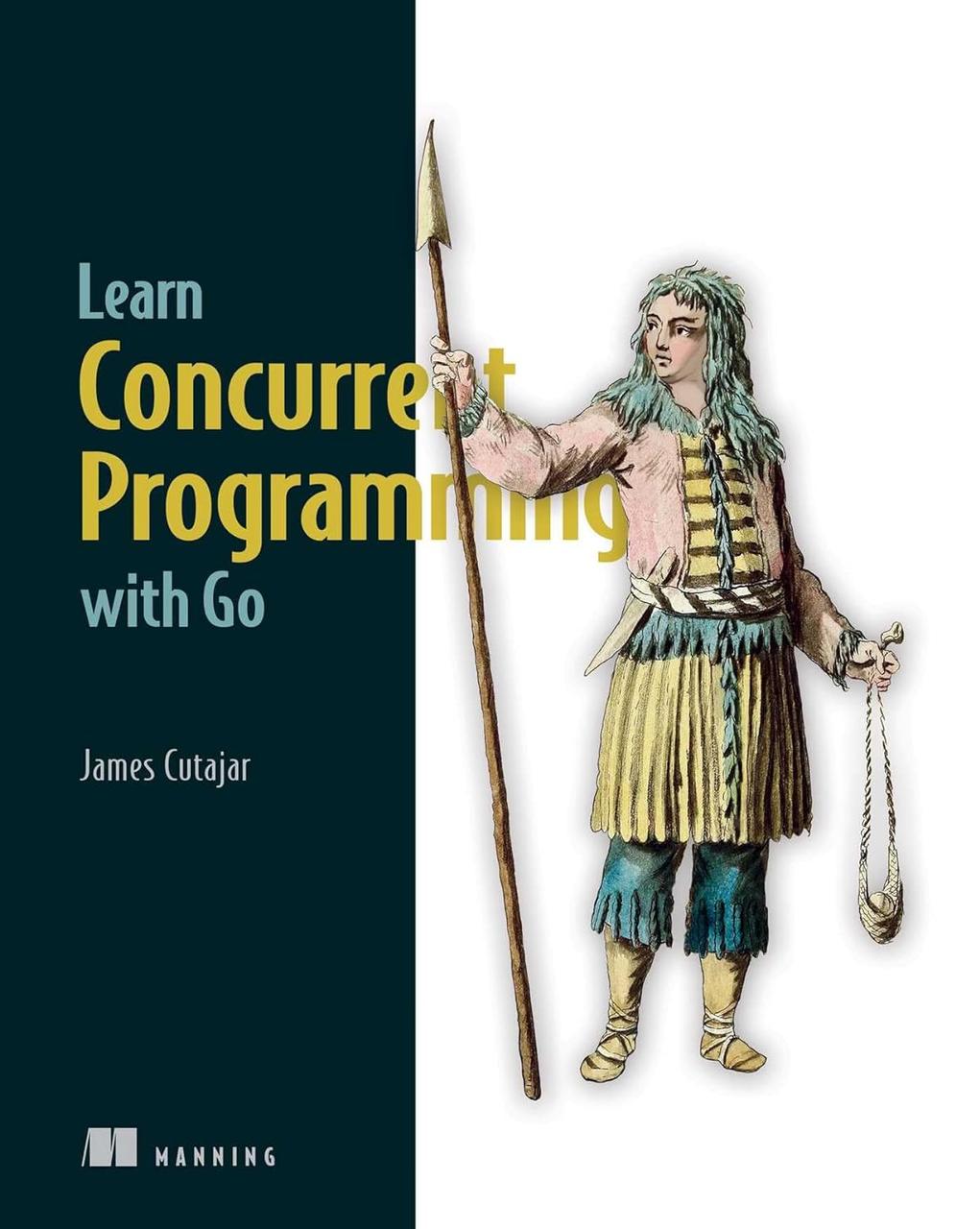 Learn Concurrent Programming with Go, James Cutajar, фото 1