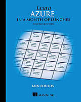 Learn Azure in a Month of Lunches, Second Edition 2nd Edition, Iain Foulds