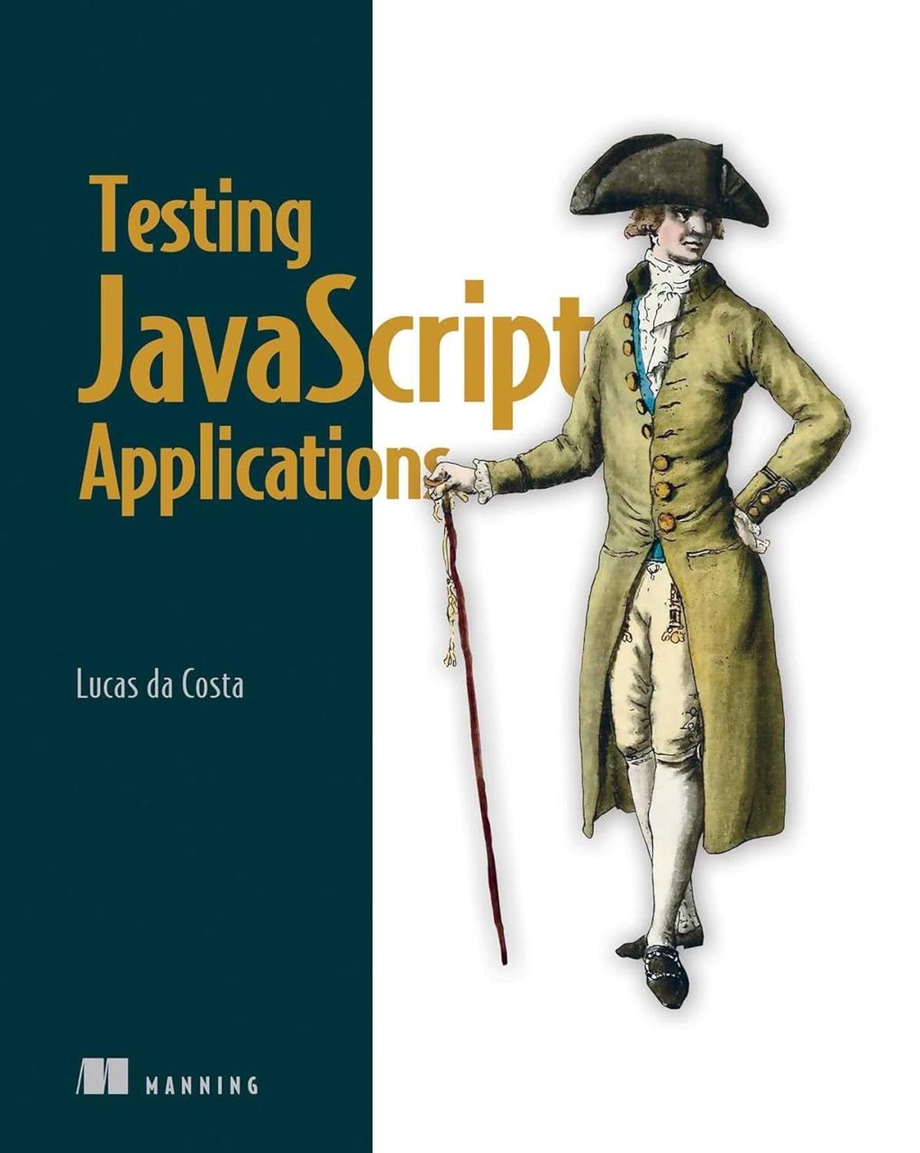 Testing JavaScript Applications, Lucas da Costa, фото 1