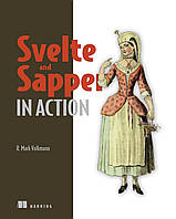 Svelte and Sapper in Action, Mark Volkmann