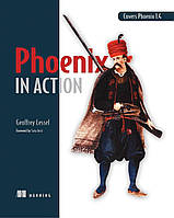 Phoenix in Action, Geoffrey Lessel