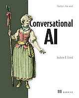 Conversational AI: Chatbots that work, Andrew Freed