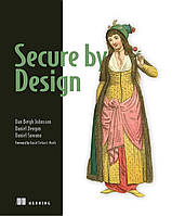 Secure By Design, Daniel Deogun, Dan Bergh Johnsson, Daniel Sawano, more