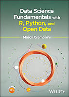 Data Science Fundamentals with R, Python, and Open Data 1st Edition