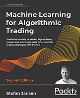 Machine Learning for Algorithmic Trading: Predictive models to extract signals from market and alternative