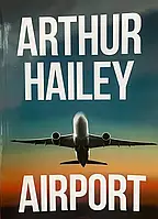 Книга Airport Артур Хейли Аэропорт