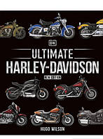 Книга Ultimate Harley Davidson. Автор Хьюго Вилсон (Eng.) (обкладинка тверда) 2021 р.
