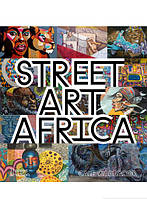 Книга Street Art Africa. Автор Кейл Ваддакор (Eng.) (переплет твердый) 2020 г.